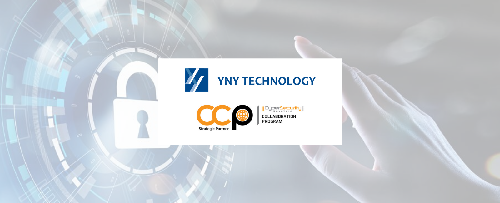New Partnership Announcement for YNY Technology & CyberSecurity Malaysia